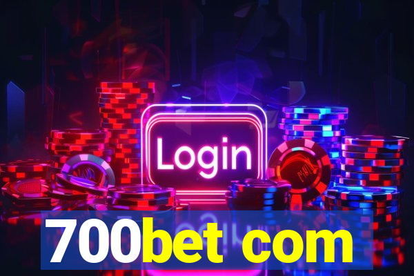 700bet com